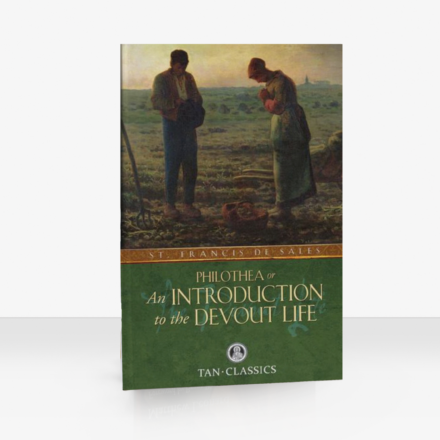 An Introduction to the Devout Life by St. Francis de Sales (TAN Books)
