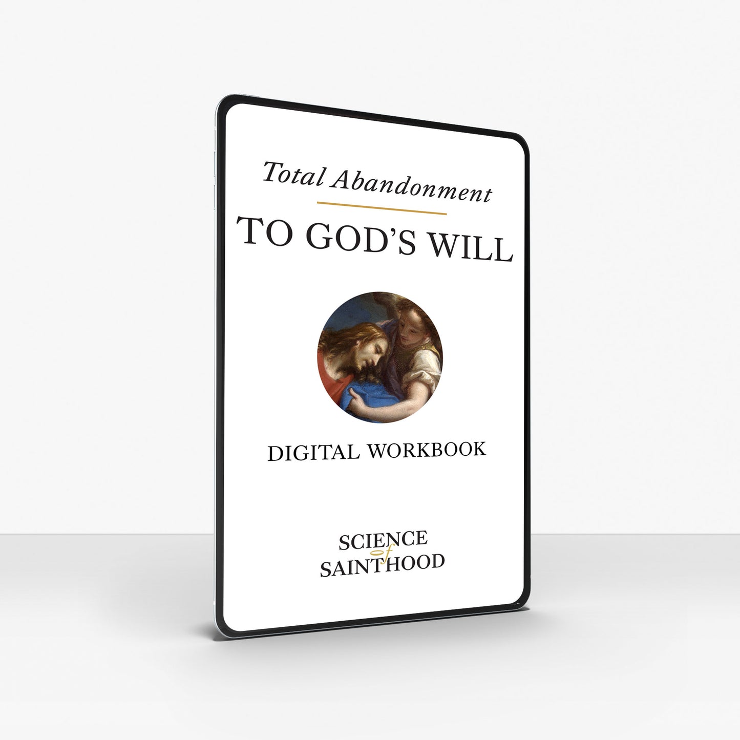 Interactive Digital Workbook - Total Abandonment to God's Will